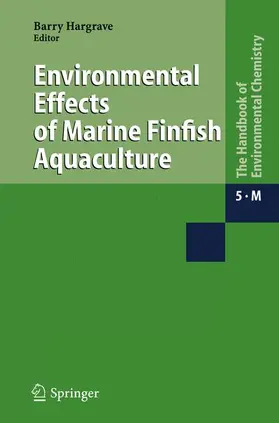 Hargrave |  Environmental Effects of Marine Finfish Aquaculture | Buch |  Sack Fachmedien