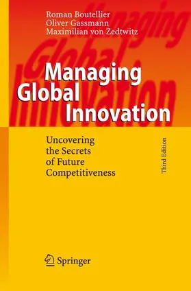 Boutellier / von Zedtwitz / Gassmann | Managing Global Innovation | Buch | 978-3-540-25441-6 | sack.de