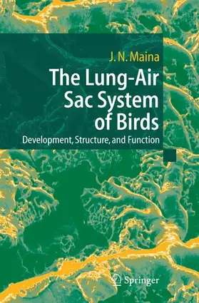 Maina |  The Lung-Air Sac System of Birds | Buch |  Sack Fachmedien