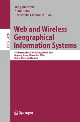 Claramunt / Bouju / Kwon | Web and Wireless Geographical Information Systems | Buch | 978-3-540-26004-2 | sack.de