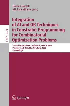 Milano / Barták |  Integration of AI and OR Techniques in Constraint Programming for Combinatorial Optimization Problems | Buch |  Sack Fachmedien