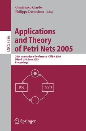 Darondeau / Ciardo |  Applications and Theory of Petri Nets 2005 | Buch |  Sack Fachmedien