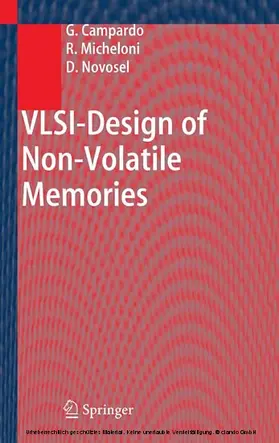 Campardo / Micheloni / Novosel |  VLSI-Design of Non-Volatile Memories | eBook | Sack Fachmedien