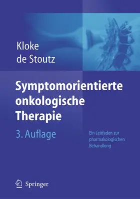 Kloke / de Stoutz |  Symptomorientierte onkologische Therapie | eBook | Sack Fachmedien