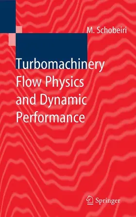 Schobeiri |  Turbomachinery Flow Physics and Dynamic Performance | eBook | Sack Fachmedien