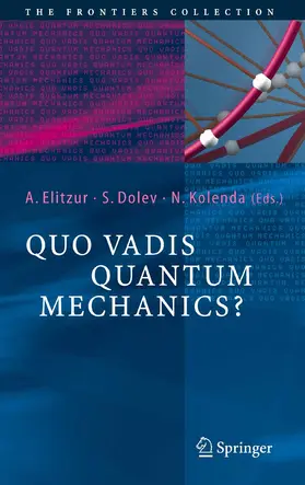 Elitzur / Dolev / Kolenda |  Quo Vadis Quantum Mechanics? | eBook | Sack Fachmedien