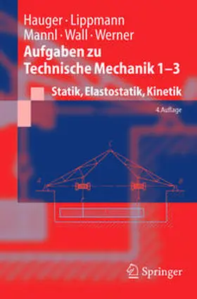 Hauger / Lippmann / Mannl |  Aufgaben zu Technische Mechanik 1-3 | eBook | Sack Fachmedien