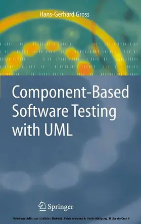 Gross | Component-Based Software Testing with UML | E-Book | www2.sack.de
