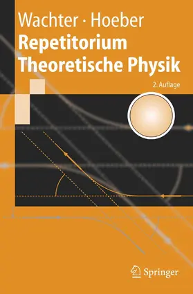Wachter / Hoeber / Schilling |  Repetitorium Theoretische Physik | eBook | Sack Fachmedien