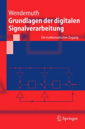 Wendemuth |  Grundlagen der digitalen Signalverarbeitung | eBook | Sack Fachmedien
