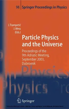 Trampetic / Trampeti? / Wess | Particle Physics and the Universe | E-Book | sack.de