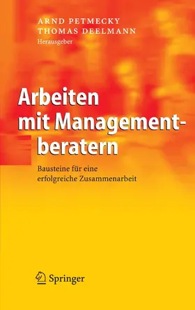 Petmecky / Deelmann |  Arbeiten mit Managementberatern | eBook | Sack Fachmedien