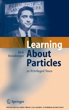 Steinberger | Learning About Particles - 50 Privileged Years | E-Book | sack.de