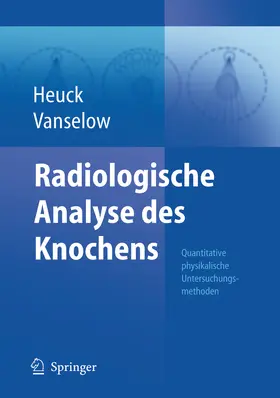 Heuck / Vanselow |  Radiologische Analyse des Knochens | eBook | Sack Fachmedien