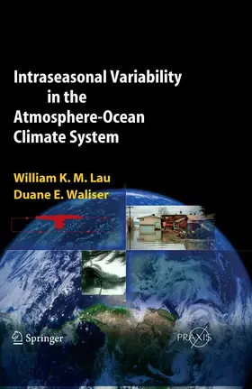 Lau / Waliser | Intraseasonal Variability in the Atmosphere-Ocean Climate System | E-Book | sack.de