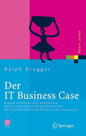 Brugger |  Der IT Business Case | eBook | Sack Fachmedien