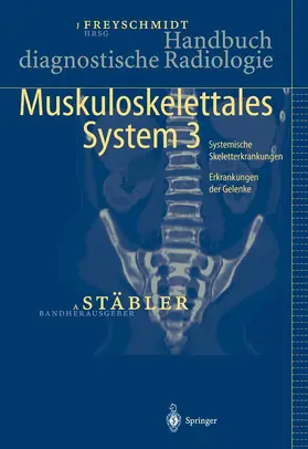 Stäbler / Freyschmidt | Handbuch diagnostische Radiologie | E-Book | sack.de