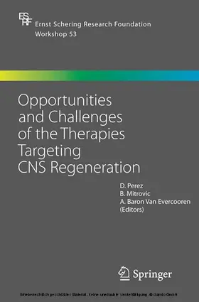Perez / Mitrovic / Baron Van Evercooren |  Opportunities and Challenges of the Therapies Targeting CNS Regeneration | eBook | Sack Fachmedien