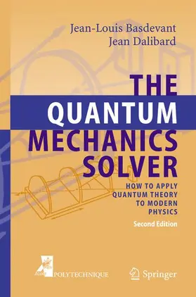 Basdevant / Dalibard | The Quantum Mechanics Solver | Buch | 978-3-540-27721-7 | sack.de