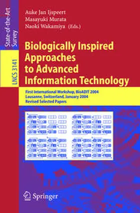 Ijspeert / Murata / Wakamiya | Biologically Inspired Approaches to Advanced Information Technology | E-Book | sack.de