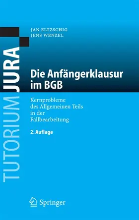 Eltzschig / Wenzel |  Die Anfängerklausur im BGB | eBook | Sack Fachmedien