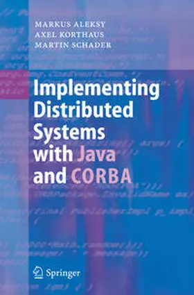 Aleksy / Korthaus / Schader | Implementing Distributed Systems with Java and CORBA | E-Book | sack.de