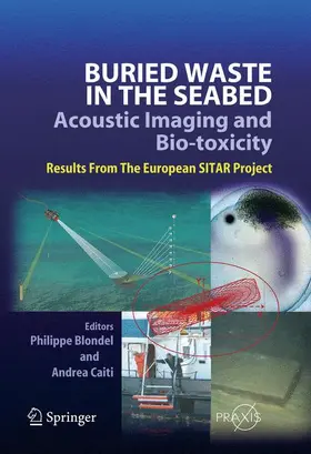 Caiti / Blondel |  Buried Waste in the Seabed - Acoustic Imaging and Bio-toxicity | Buch |  Sack Fachmedien