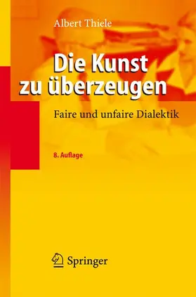 Thiele |  Die Kunst zu überzeugen | Buch |  Sack Fachmedien