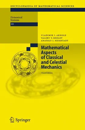 Arnold / Neishtadt / Kozlov |  Mathematical Aspects of Classical and Celestial Mechanics | Buch |  Sack Fachmedien