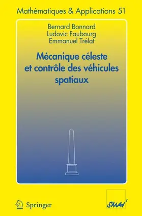 Bonnard / Trélat / Faubourg |  Mécanique céleste et contrôle des véhicules spatiaux | Buch |  Sack Fachmedien