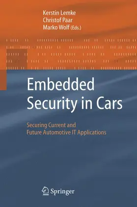 Lemke / Wolf / Paar |  Embedded Security in Cars | Buch |  Sack Fachmedien