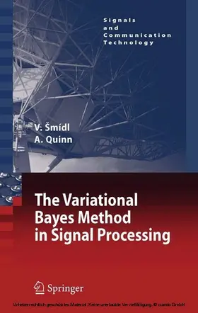 Šmídl / Smídl / Quinn |  The Variational Bayes Method in Signal Processing | eBook | Sack Fachmedien