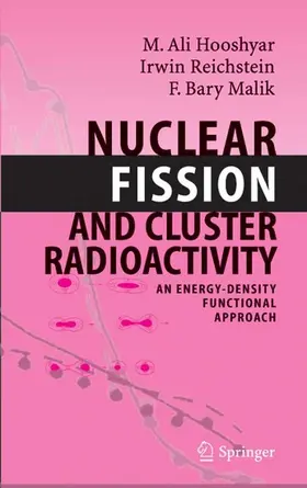 Hooshyar / Reichstein / Malik |  Nuclear Fission and Cluster Radioactivity | eBook | Sack Fachmedien