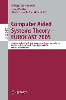 Moreno-Díaz / Quesada Arencibia / Pichler |  Computer Aided Systems Theory - EUROCAST 2005 | Buch |  Sack Fachmedien