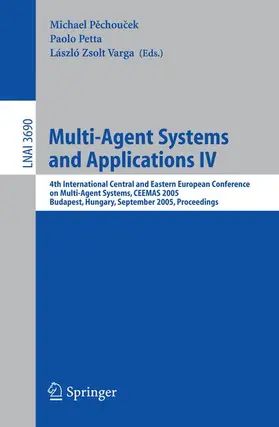 Pechoucek / Varga / Petta |  Multi-Agent Systems and Applications IV | Buch |  Sack Fachmedien