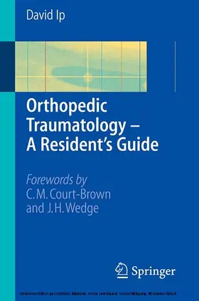 Ip |  Orthopedic Traumatology - A Resident's Guide | eBook | Sack Fachmedien
