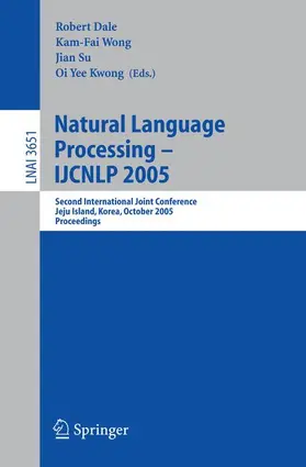 Dale / Wong / Su |  Natural Language Processing – IJCNLP 2005 | Buch |  Sack Fachmedien