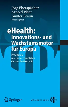 Eberspächer / Braun |  eHealth: Innovations- und Wachstumsmotor für Europa | eBook | Sack Fachmedien