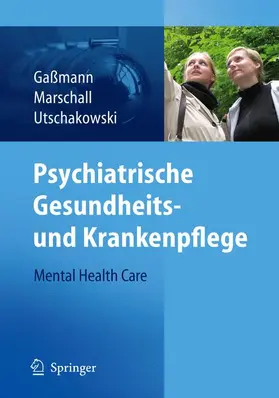 Marschall / Gaßmann / Utschakowski |  Psychiatrische Gesundheits- und Krankenpflege - Mental Health Care | Buch |  Sack Fachmedien