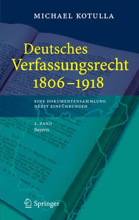 Kotulla |  Deutsches Verfassungsrecht 1806 - 1918 | eBook | Sack Fachmedien