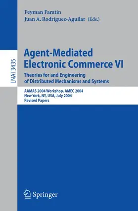 Faratin / Rodríguez-Aguilar |  Agent-Mediated Electronic Commerce VI | Buch |  Sack Fachmedien