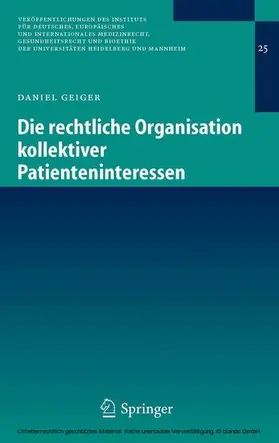 Geiger |  Die rechtliche Organisation kollektiver Patienteninteressen | eBook | Sack Fachmedien