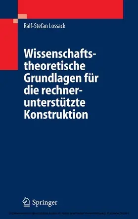 Lossack | Wissenschaftstheoretische Grundlagen für die rechnerunterstützte Konstruktion | E-Book | sack.de
