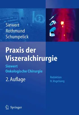 Siewert / Rothmund / Schumpelick |  Praxis der Viszeralchirurgie | eBook | Sack Fachmedien