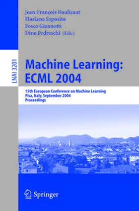 Boulicaut / Esposito / Giannotti |  Machine Learning: ECML 2004 | eBook | Sack Fachmedien