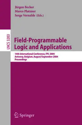 Becker / Platzner / Vernalde |  Field Programmable Logic and Application | eBook | Sack Fachmedien