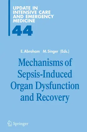 Singer / Abraham |  Mechanisms of Sepsis-Induced Organ Dysfunction and Recovery | Buch |  Sack Fachmedien