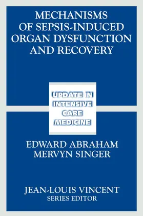 Singer / Abraham |  Mechanisms of Sepsis-Induced Organ Dysfunction and Recovery | Buch |  Sack Fachmedien