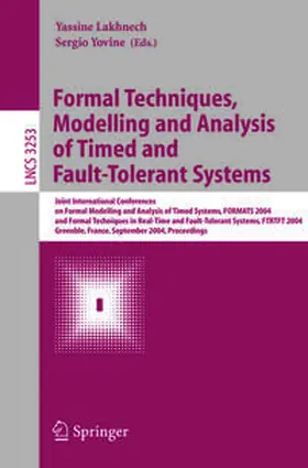 Lakhnech / Yovine | Formal Techniques, Modelling and Analysis of Timed and Fault-Tolerant Systems | E-Book | sack.de