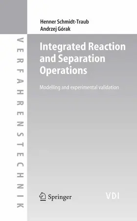 Schmidt-Traub / Gorak / Górak | Integrated Reaction and Separation Operations | E-Book | sack.de